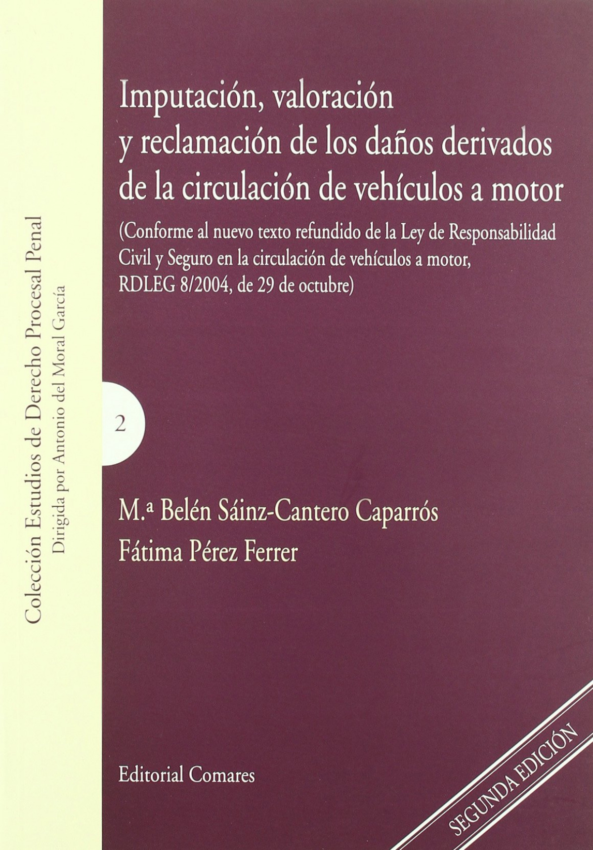 Imputación, valoración y reclamación de los daños derivados de la circ - Sáinz-Cantero Caparrós, María Belén / Pérez Ferrer, Fátima