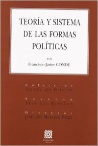 Teoría y sistema de las formas políticas - Conde, Francisco Javier