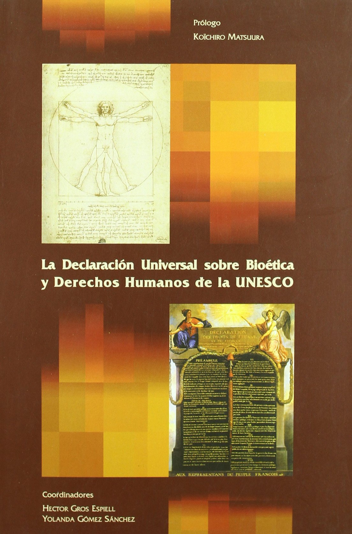 La declaración universal de bioética y derechos humanos de la Unesco - Gómez Sánchez, Yolanda