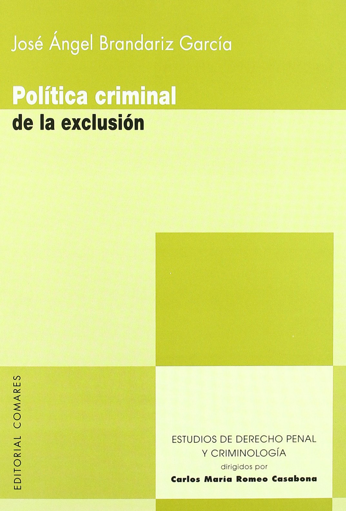 Política criminal de la exclusión - Brandariz García, José Angel