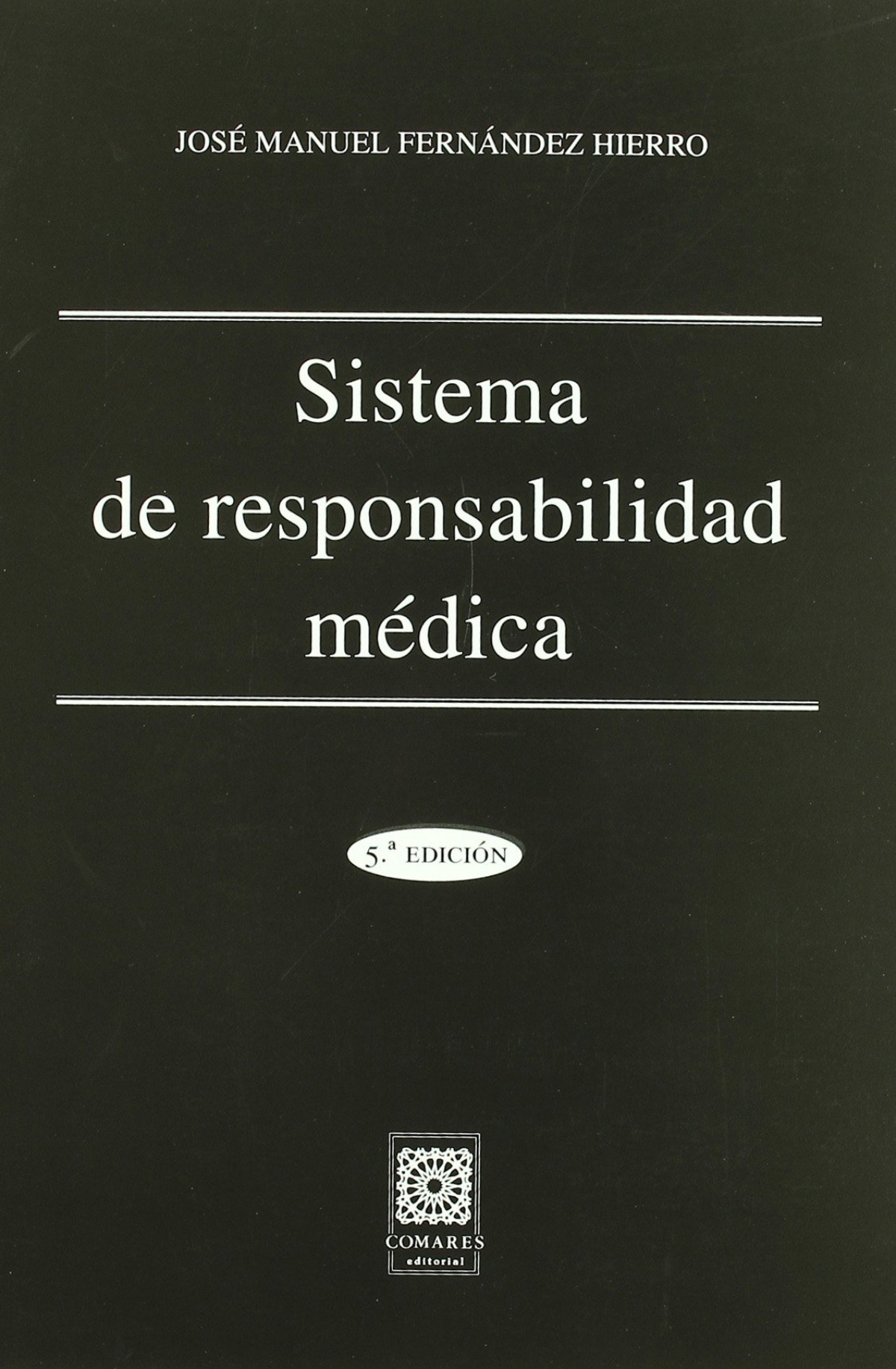 Sistema de responsabilidad médica - Fernández Hierro, José Manuel