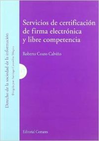 Servicios de certificacion de firma electronica y libre competencia - Couto Calviño, Roberto