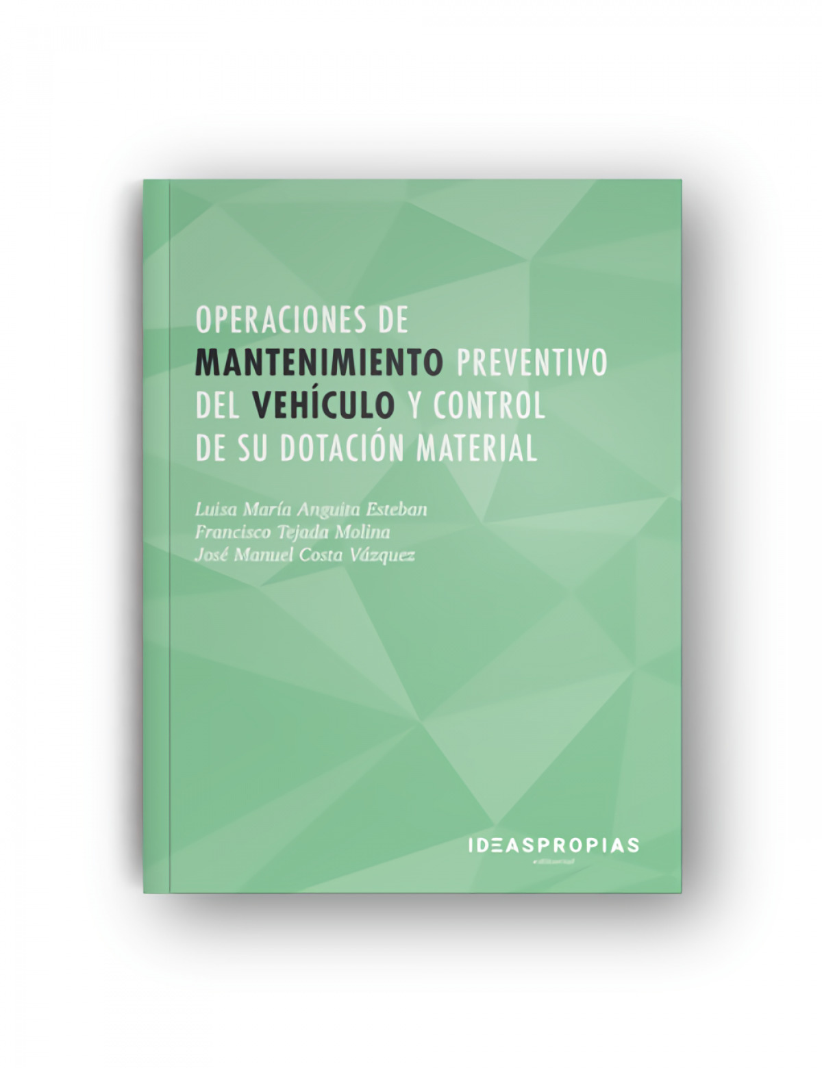 Oper.manten.preventivo vehiculo y control dotacion material - Jiménez Campos/Costa Vaquez/Pascual