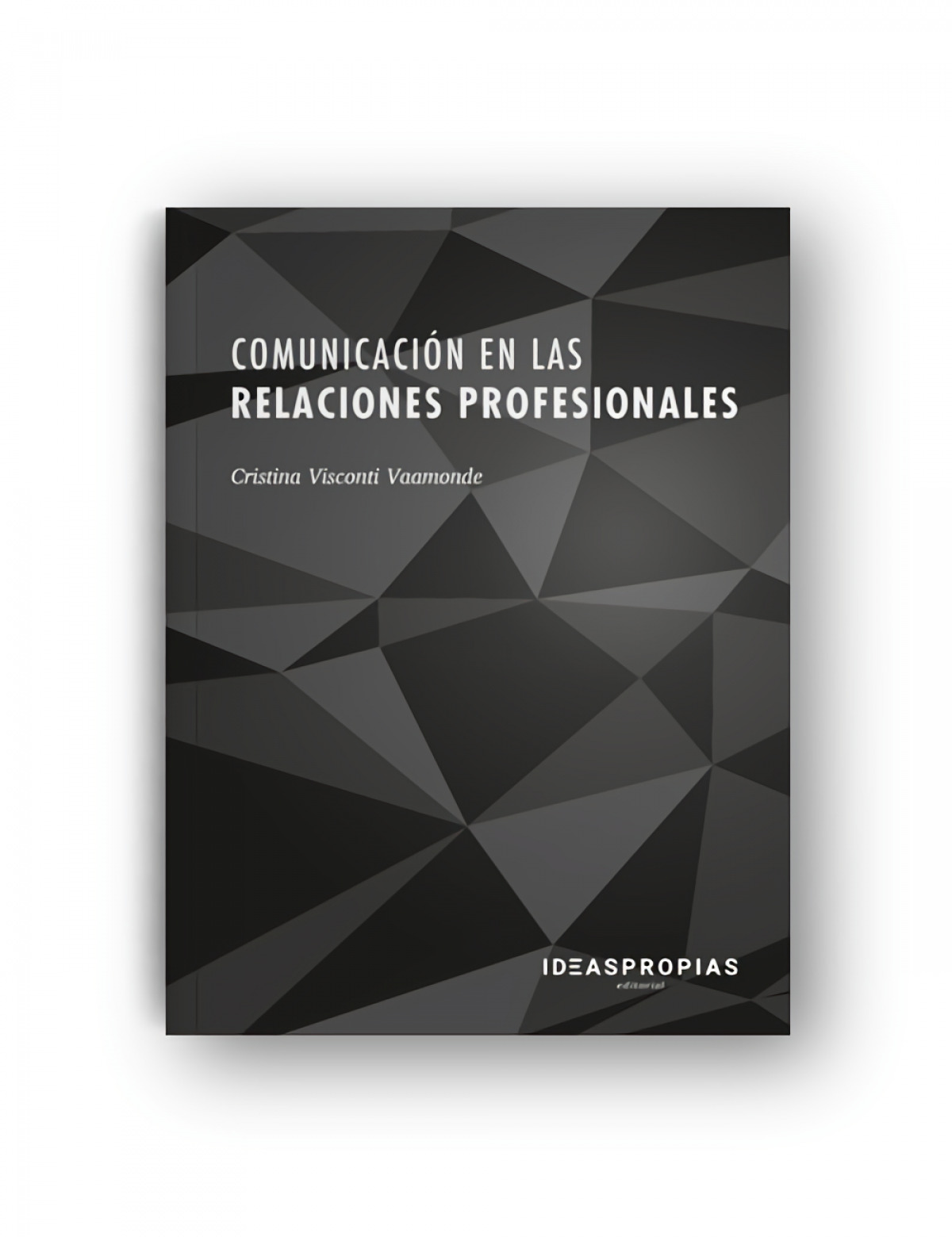 COMUNICACIÓN EN LAS RELACIONES PROFESIONALES UF0520 - Visconti, Cristina