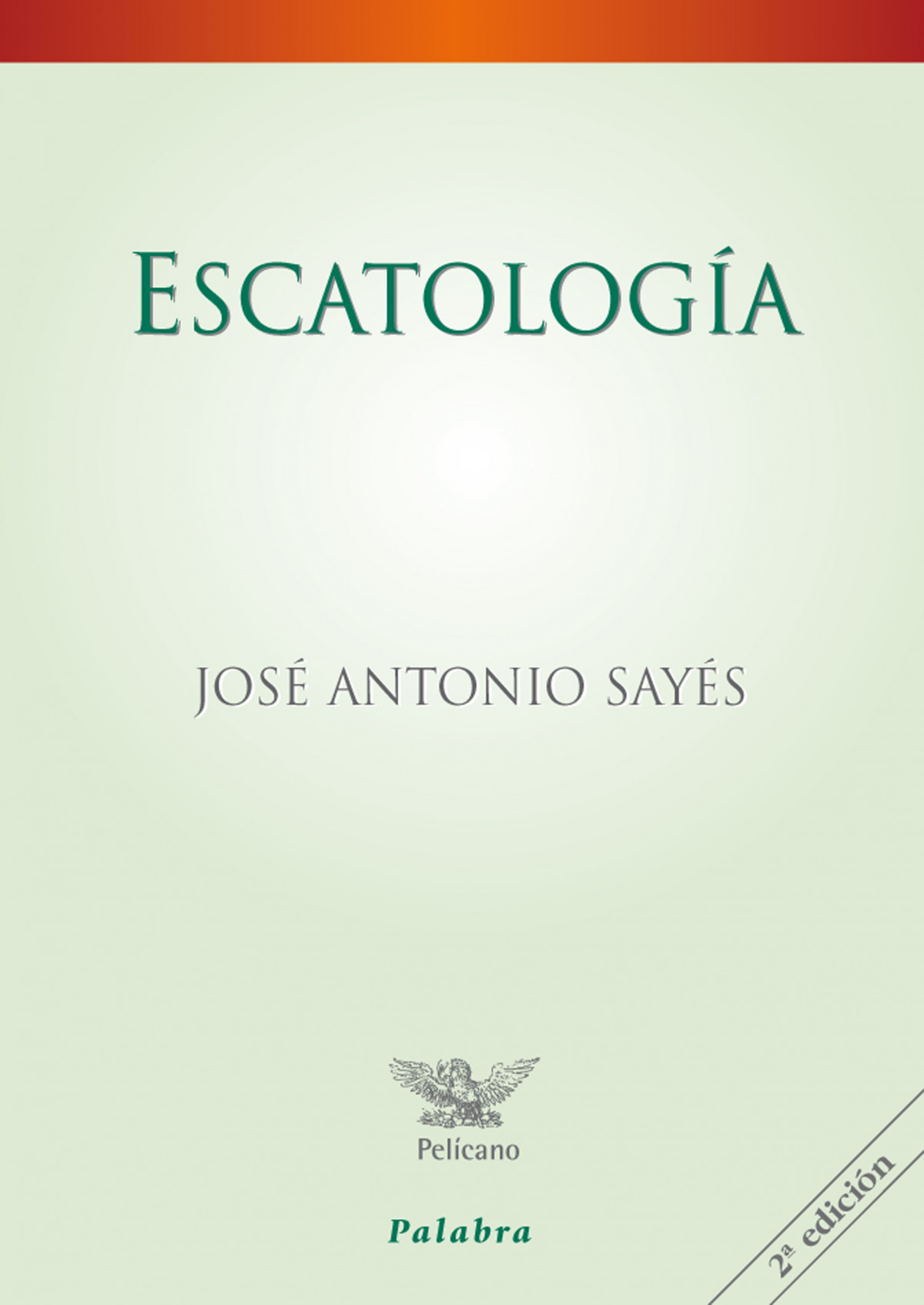 EscatologÍa - Sayés, José Antonio