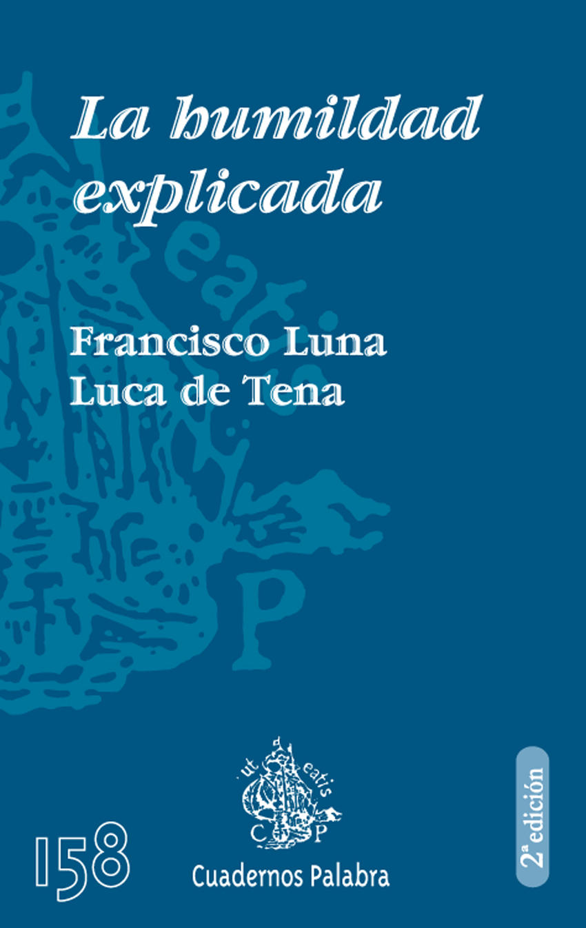 La humildad explicada - Luna Luca de Tena, Francisco