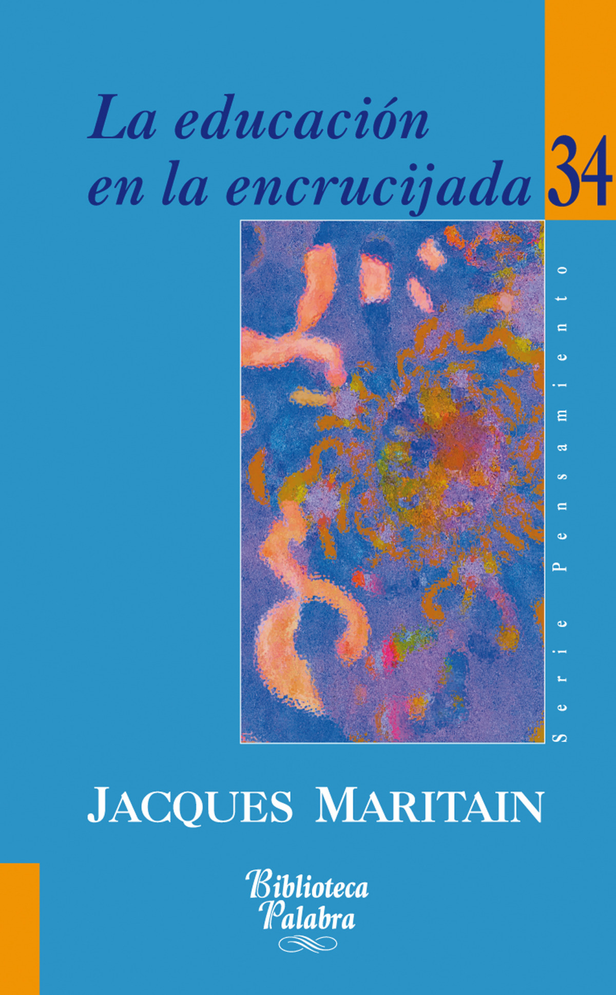 La educación en la encrucijada - Maritain, Jacques