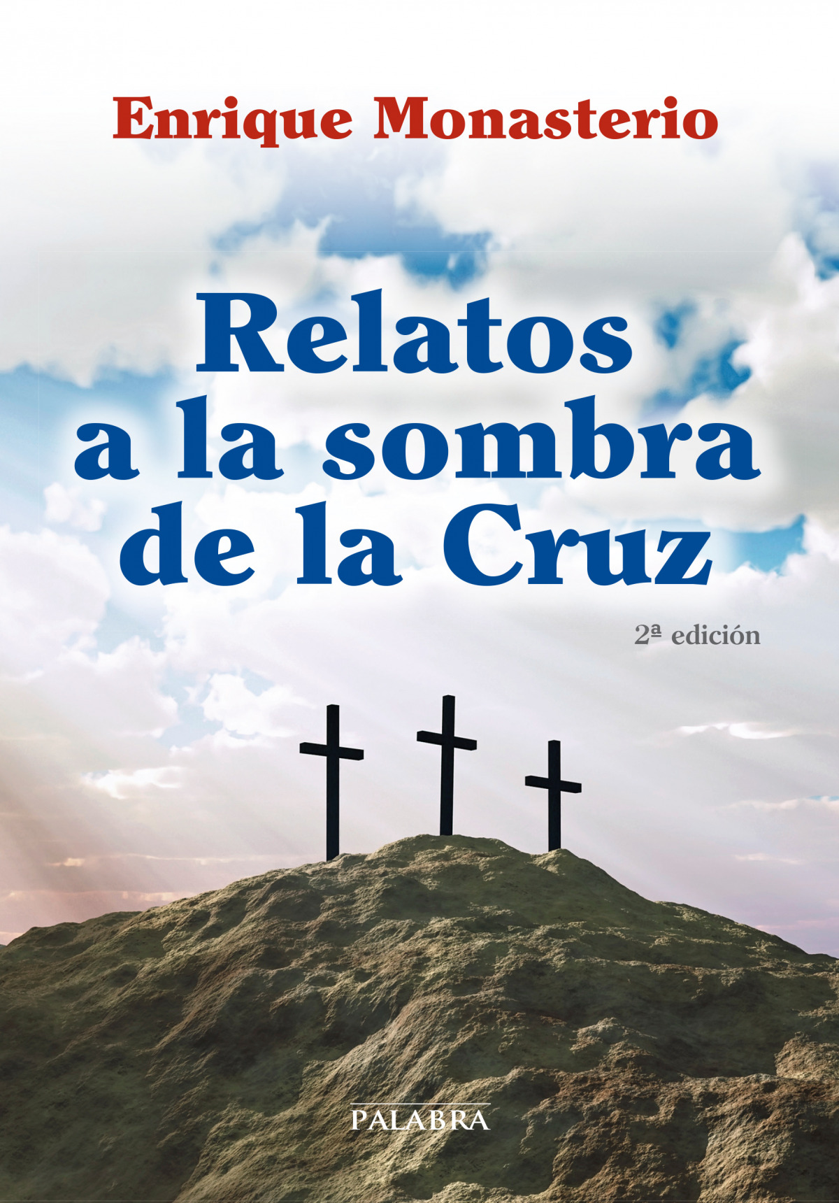 Relatos a la sombra de la Cruz - Monasterio Hernández, Enrique