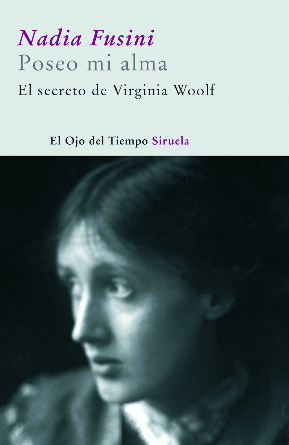 Poseo mi alma El secreto de Wirginia Woolf - Fusini, Nadia