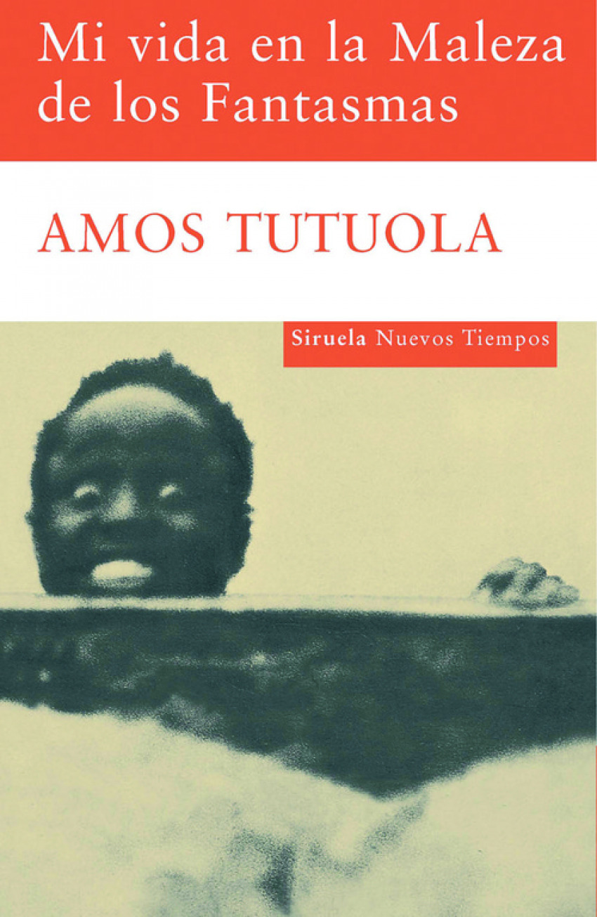 Mi vida en la Maleza de los Fantasmas - Tutuola, Amos