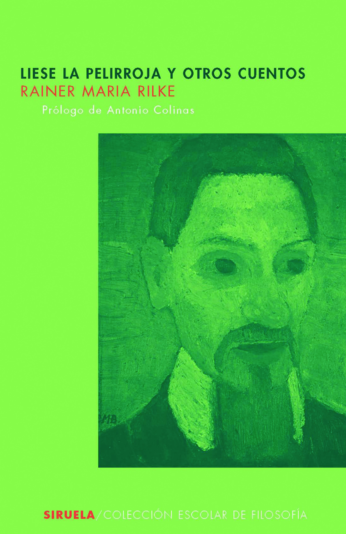 Liese la pelirroja y otros cuentos RELATOS TEMPRANO DEL LEGADO - Rilke, Rainer Maria