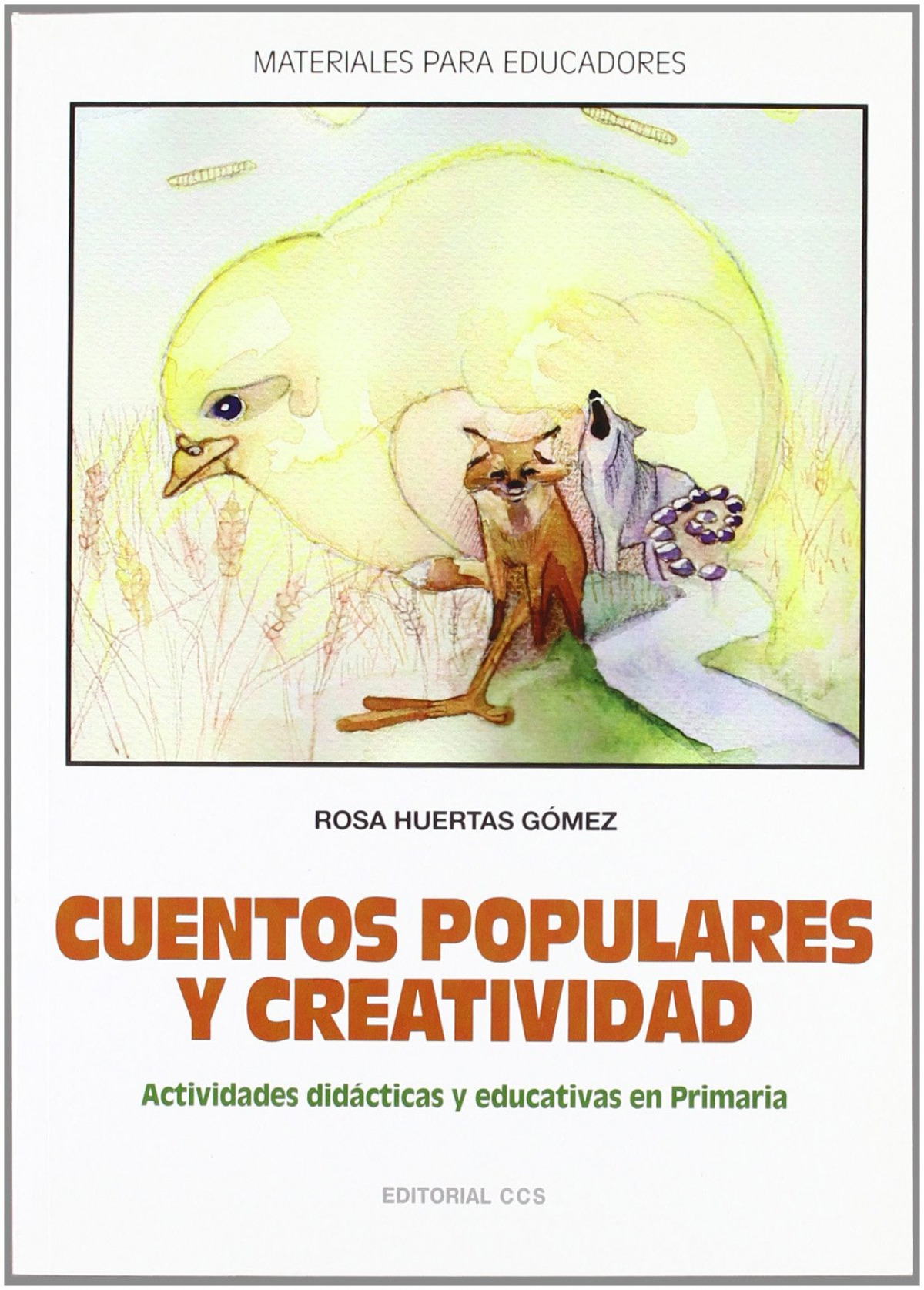 Cuentos populares y creatividad - Huertas Gomez, Rosa