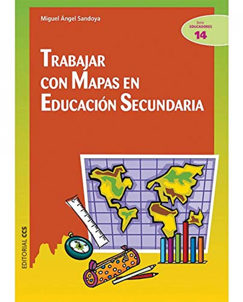 TRABAJAR CON MAPAS EDUCACIÓN SECUNDARIA - Sandoya Hernández, Miguel Angel