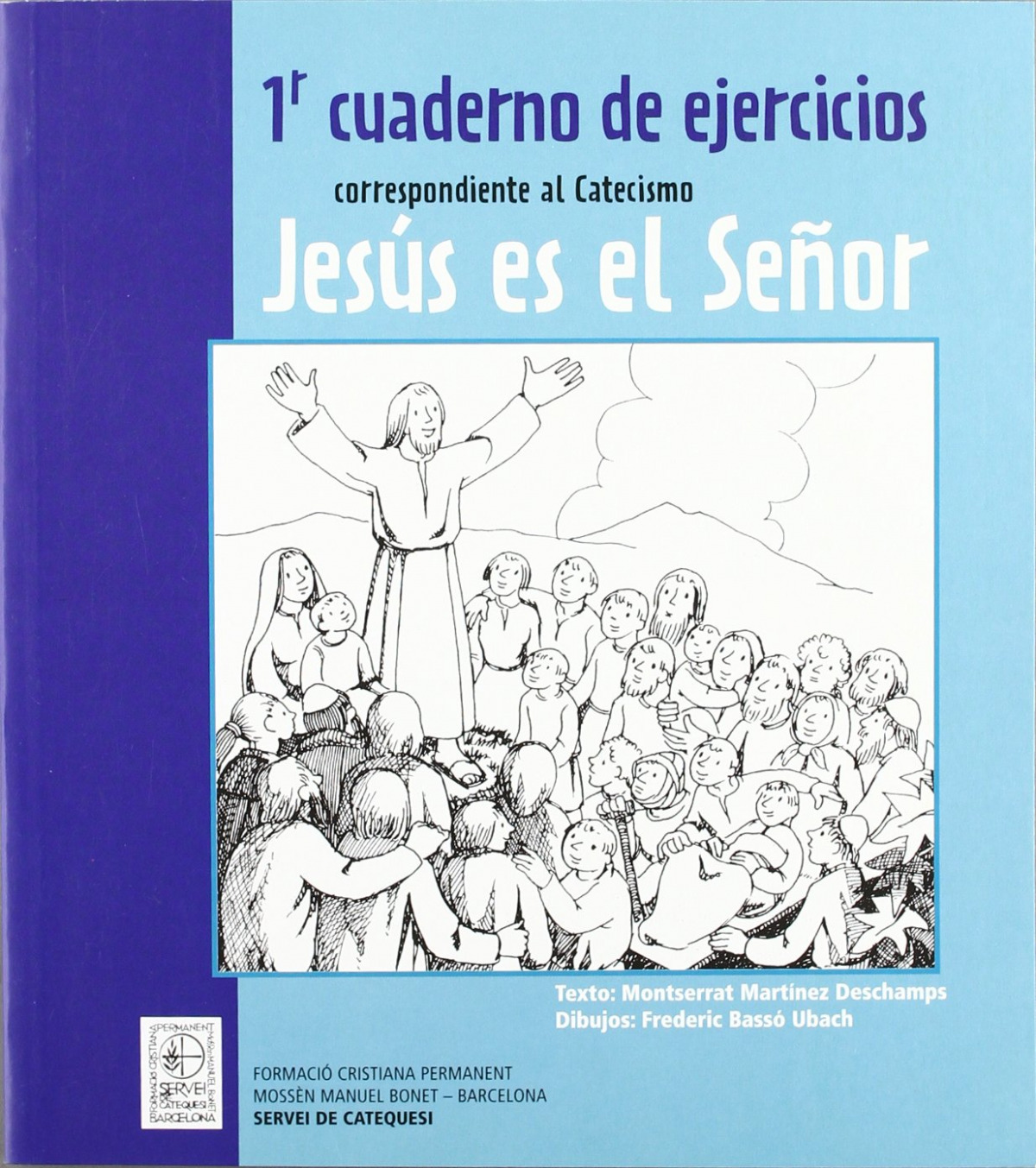 1r Cuaderno de ejercicios correspondiente al Catecismo Jesús es el Señor -  Papelería La pajarita
