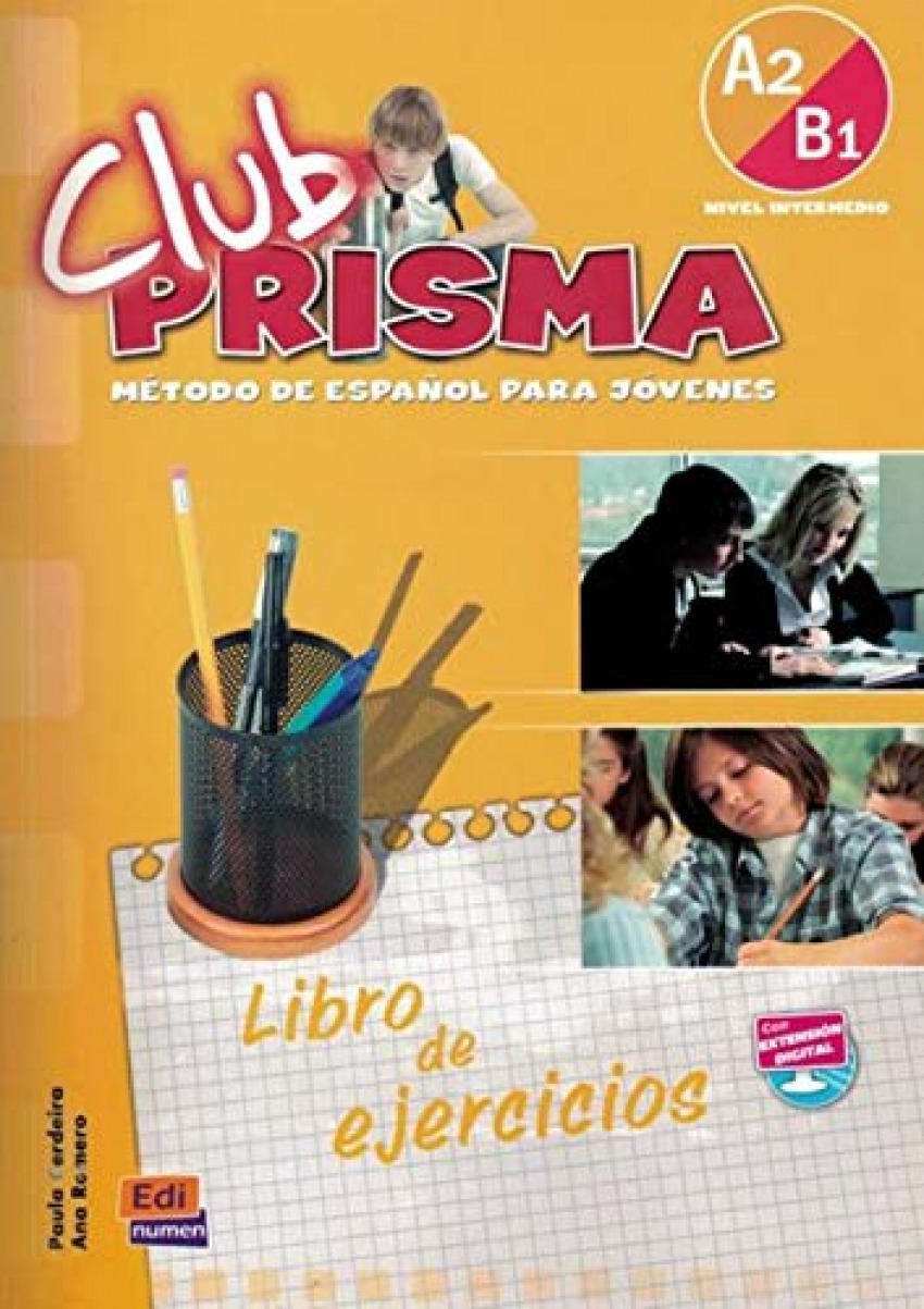 CLUB PRISMA Nivel A2/B1 - Ejercicios para el alumno - Paula Cerdeira y Ana Romero