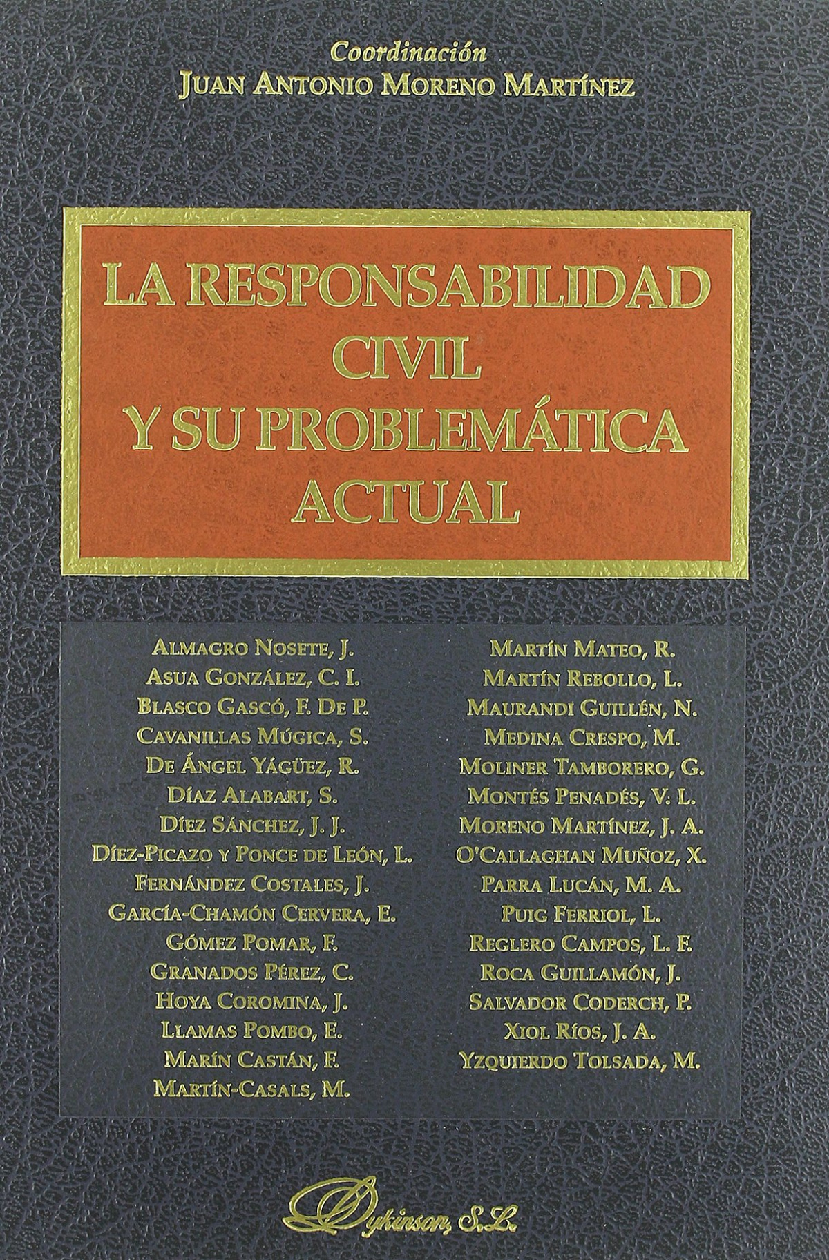 La responsabilidad civil y su problematica actual - Moreno Mart¡nez, Juan Antonio