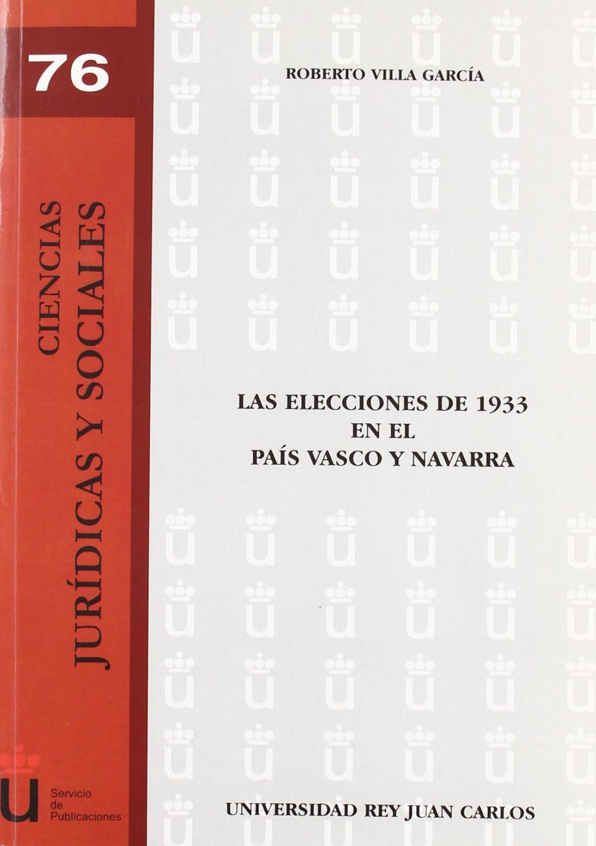 Las elecciones de 1933 en el Pa¡s Vasco y Navarra - Villa Garc¡a, Roberto