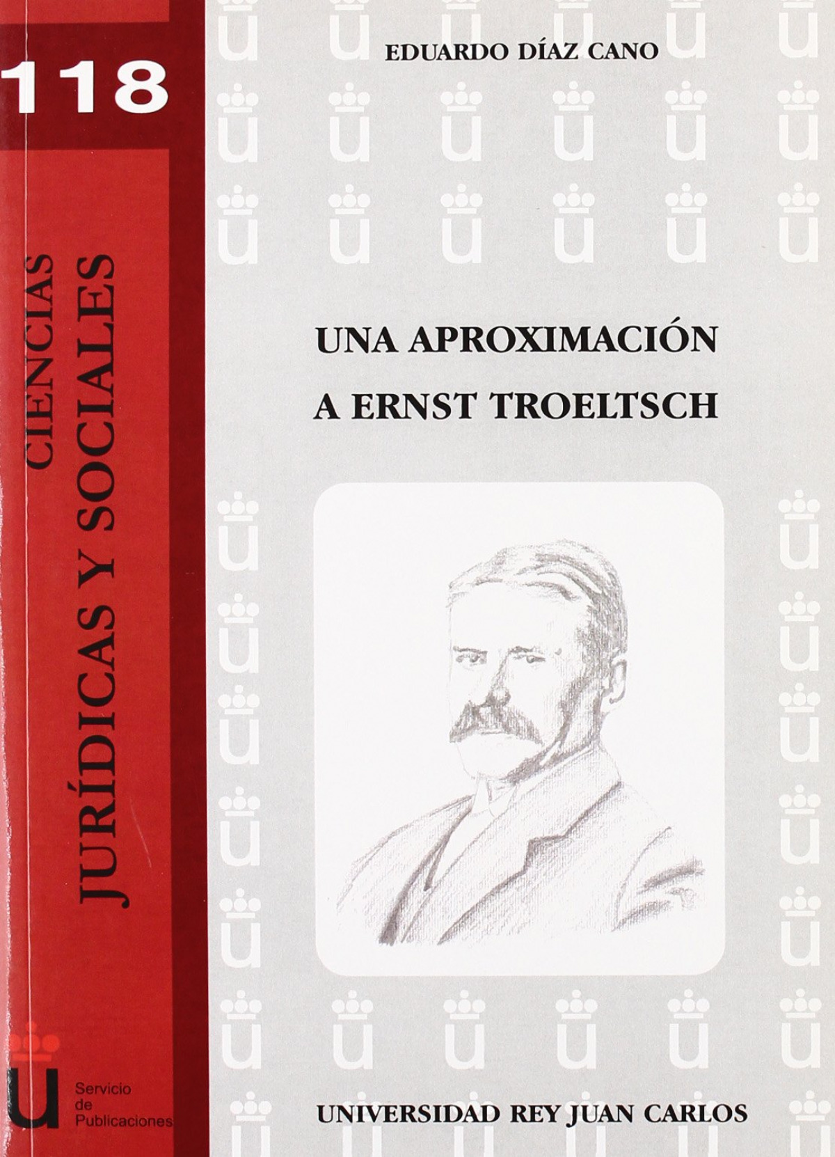 Una aproximación a Ernst Troeltsch - Díaz Cano, Eduardo