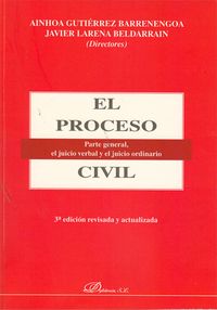 El proceso civil. Parte general, el juicio verbal y el juicio ordinario