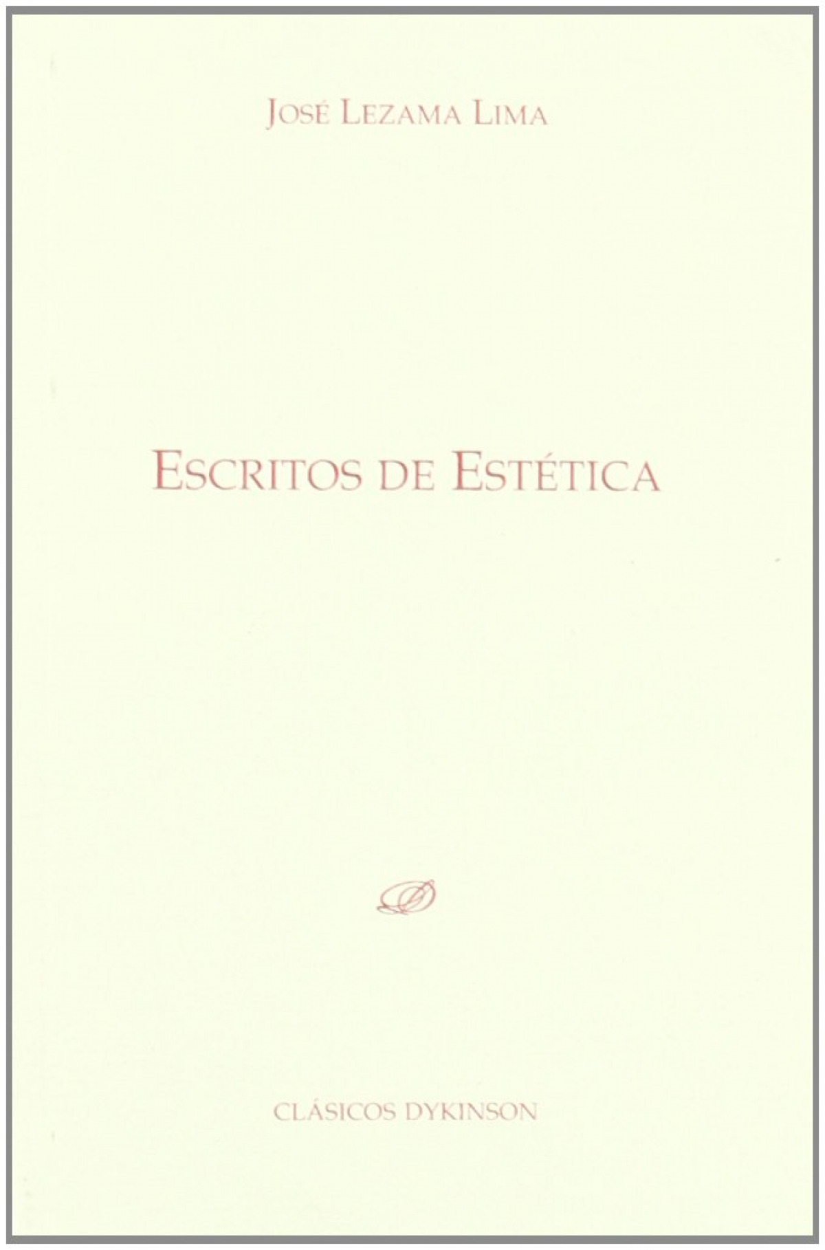 Escritos sobre estética - Lezama Lima, José