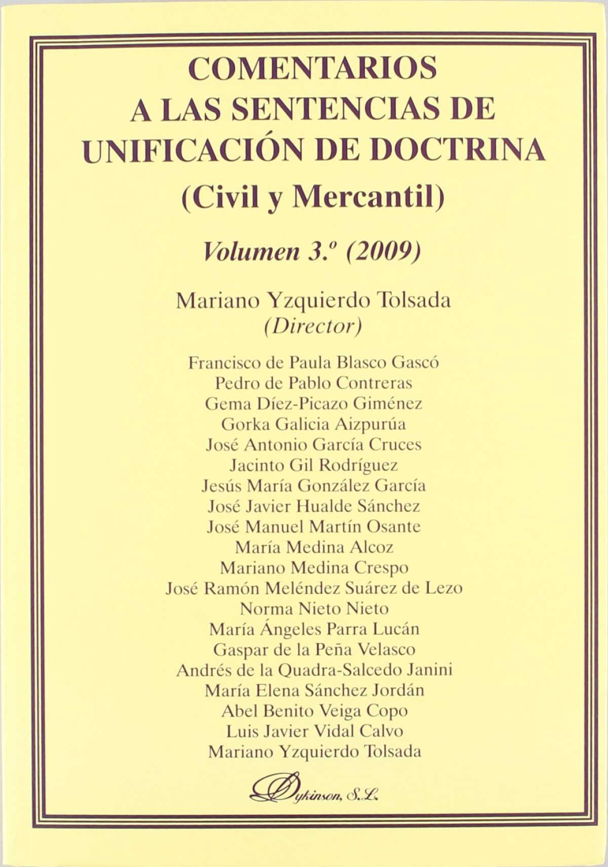 Comentarios a las sentencias de unificación de doctrina. Civil y Merca - Yzquierdo Tolsada, Mariano