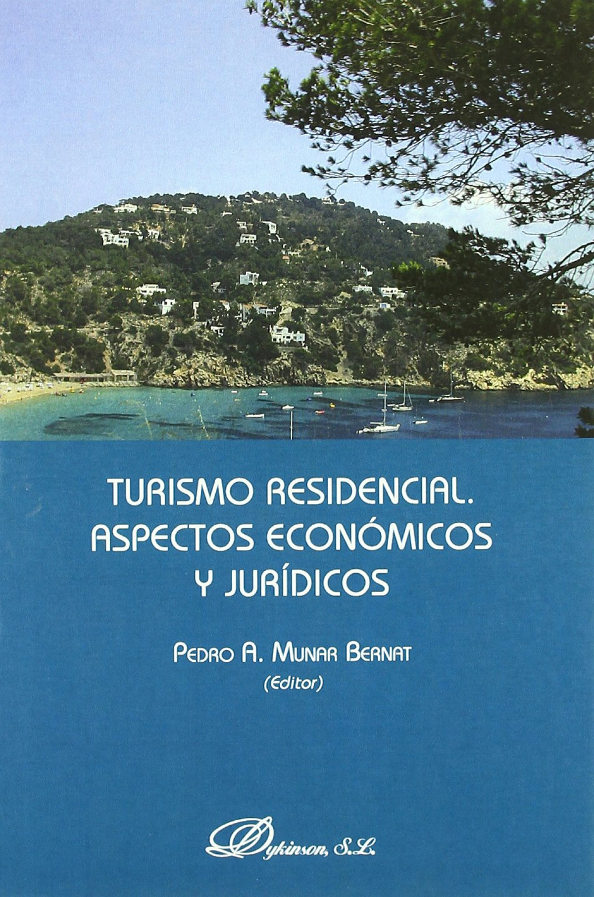 Turismo residencial. Aspectos económicos y jurídicos - Munar Bernat, Pedro A.