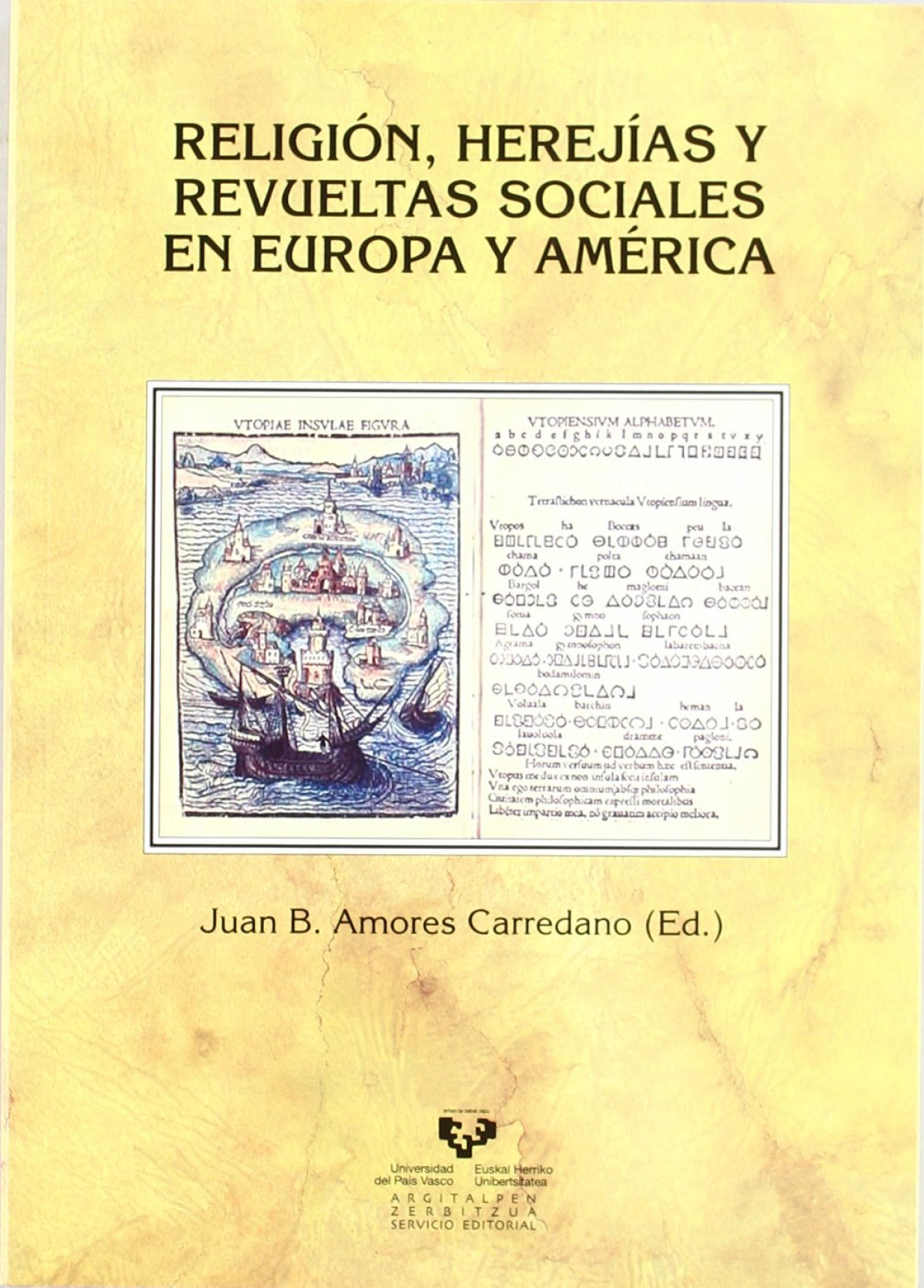 Religión, herejías y revueltas sociales en Europa y América - Amores Carredano, Juan Bosco