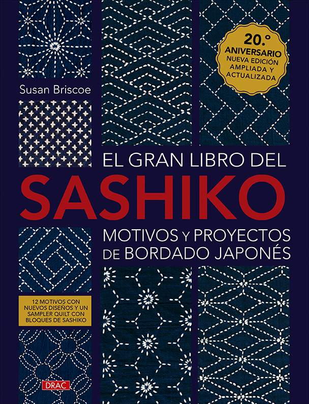 El gran libro del sashiko. Motivos y proyectos de bordado japon�s