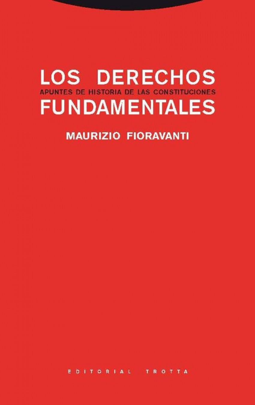 Los derechos fundamentales - Fioravanti, Maurizio