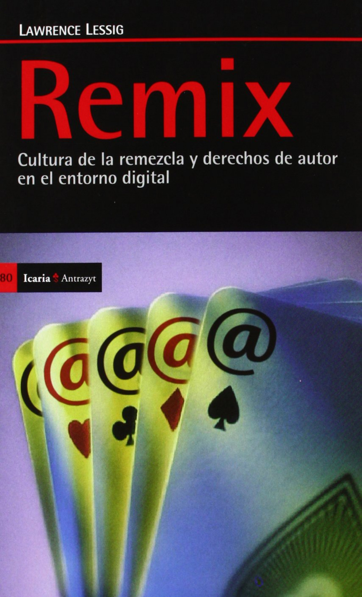 REMIX  CULTURA  DE  LA  REMEZCLA  Y  DERECHOS  DE  AUTOR  EN  EL  ENTOR
