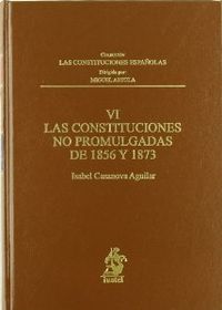 Constituciones esp. 6 no promulgadas 1856 y 1873 - Artola, Miguel