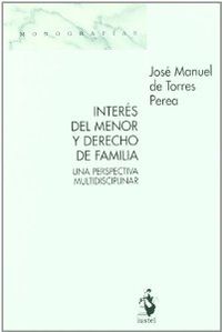 Interes del menor y derecho de familia una disciplina multid - Torres Perea, Jose Manuel De