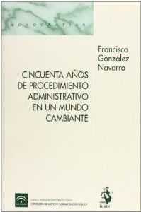 CINCUENTA A�OS PROCEDIMIENTO ADMINISTRATIVO MUNDO CAMBIANTE