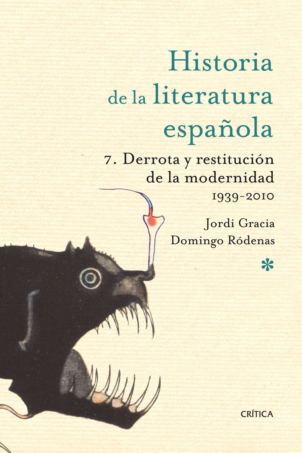 Derrota y restitución de la modernidad. 1939-2010 Historia literatura - Jordi Gracia/Domingo Ródenas