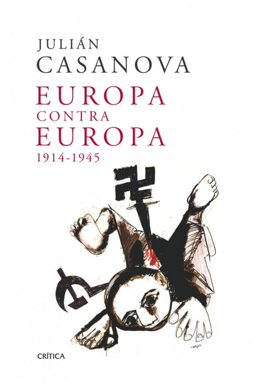 Europa contra Europa, 1914-1945 - Julián Casanova