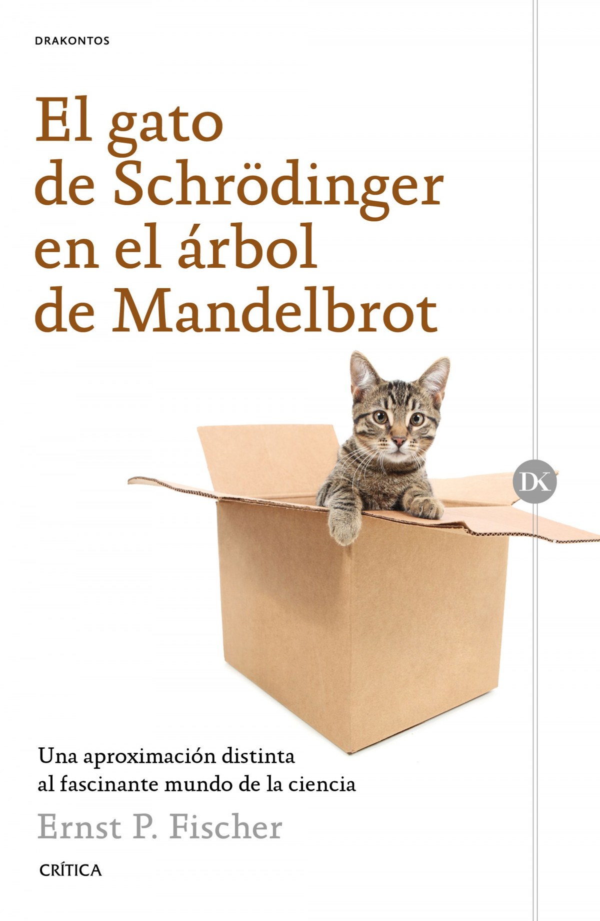 El gato de Schrodinger en el árbol de Mandebrot - Fischer, Ernest