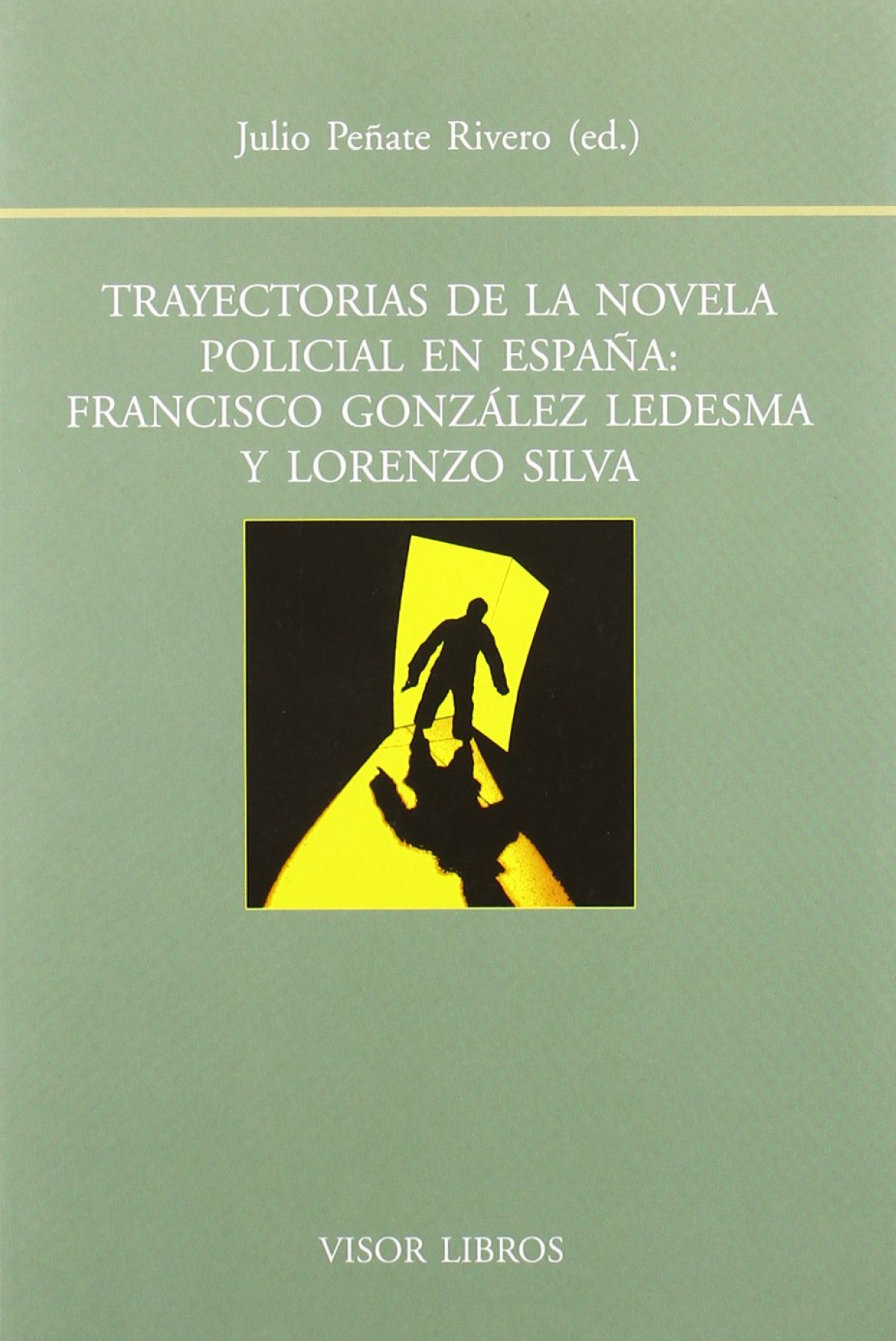Trayectorias de la novela policial en espaÑa bf-116 francisc - PeÑate Rivero, Julio (ed)