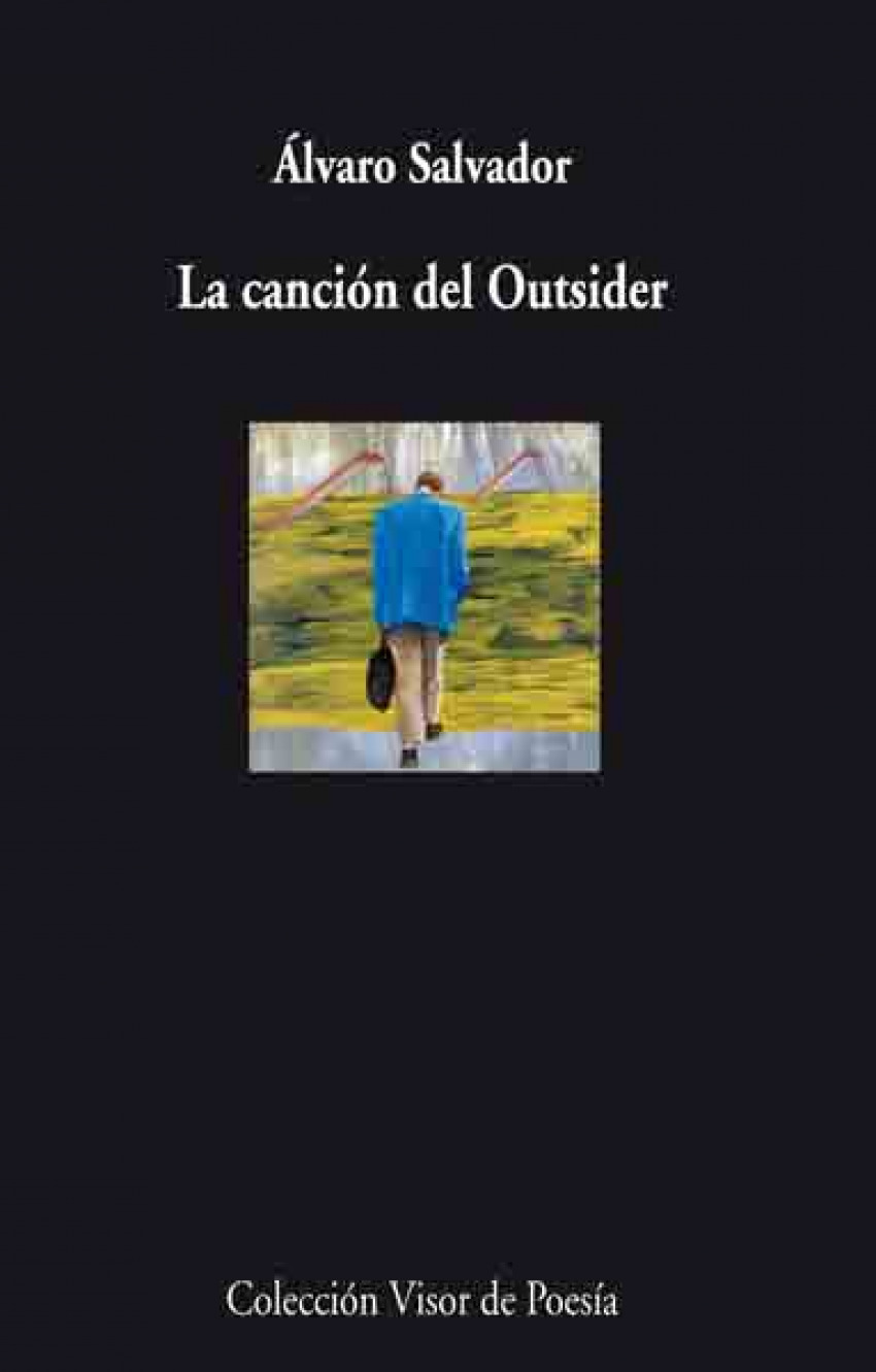 Cancion del outsider v-725 xi premio de poesia generacion de xi premio - Salvador, Alvaro
