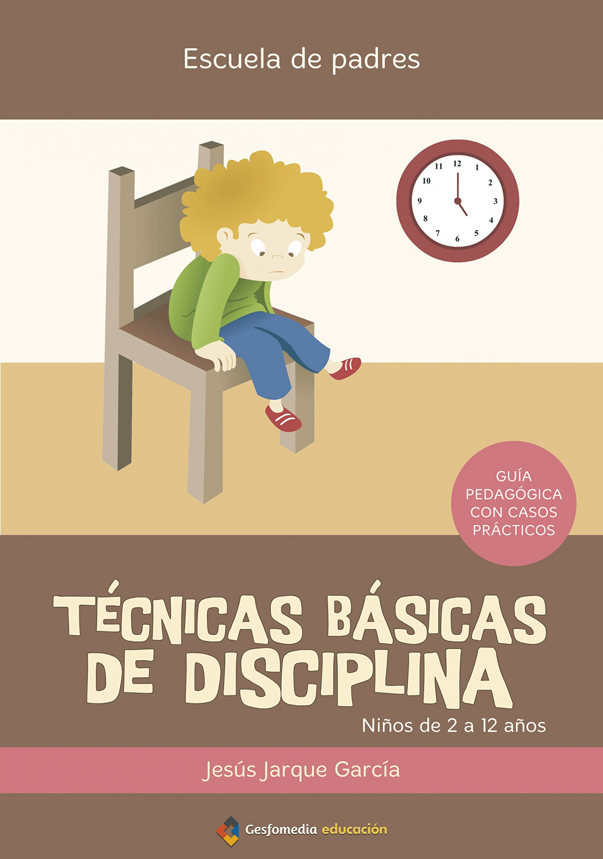 Técnicas básicas de disciplina - Jarque García, Jesús
