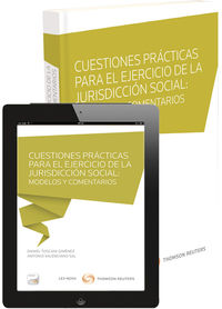 Cuestiones pr�cticas para el ejercicio en la jurisdicci�n social: modelos y comentarios (Papel e-book)
