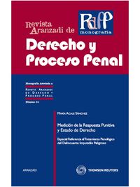 Medici�n de la Respuesta Punitiva y Estado de Derecho - Especial Referencia al Tratamiento Penol�gico del Delincuente Imputable Peligroso