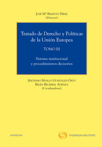 Tratado de Derecho y Pol�ticas de la Uni�n Europea (Tomo III) - Sistema Institucional y procedimientos decisorios