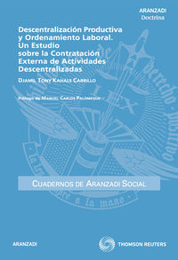 Descentralizaci�n Productiva y Ordenamiento Laboral. Un Estudio sobre la Contrataci�n Externa de Actividades Descentralizadas