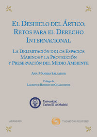 El deshielo del Artico: retos para el derecho internacional - La delimitaci�n de los espacios marinos y la protecci�n y preservaci�n del medio ambient
