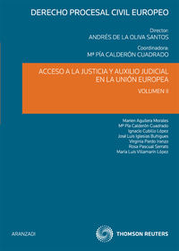 Acceso a la justicia y auxilio judicial en la Uni�n Europea (Volumen II)
