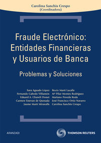 Fraude electr�nico: Entidades financieras y usuarios de banca - Problemas y soluciones