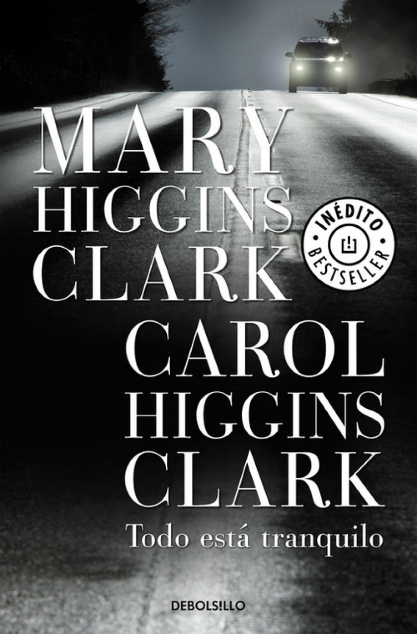 Todo está tranquilo - Higgins Clark,Mary/Higgins Clark,Carol