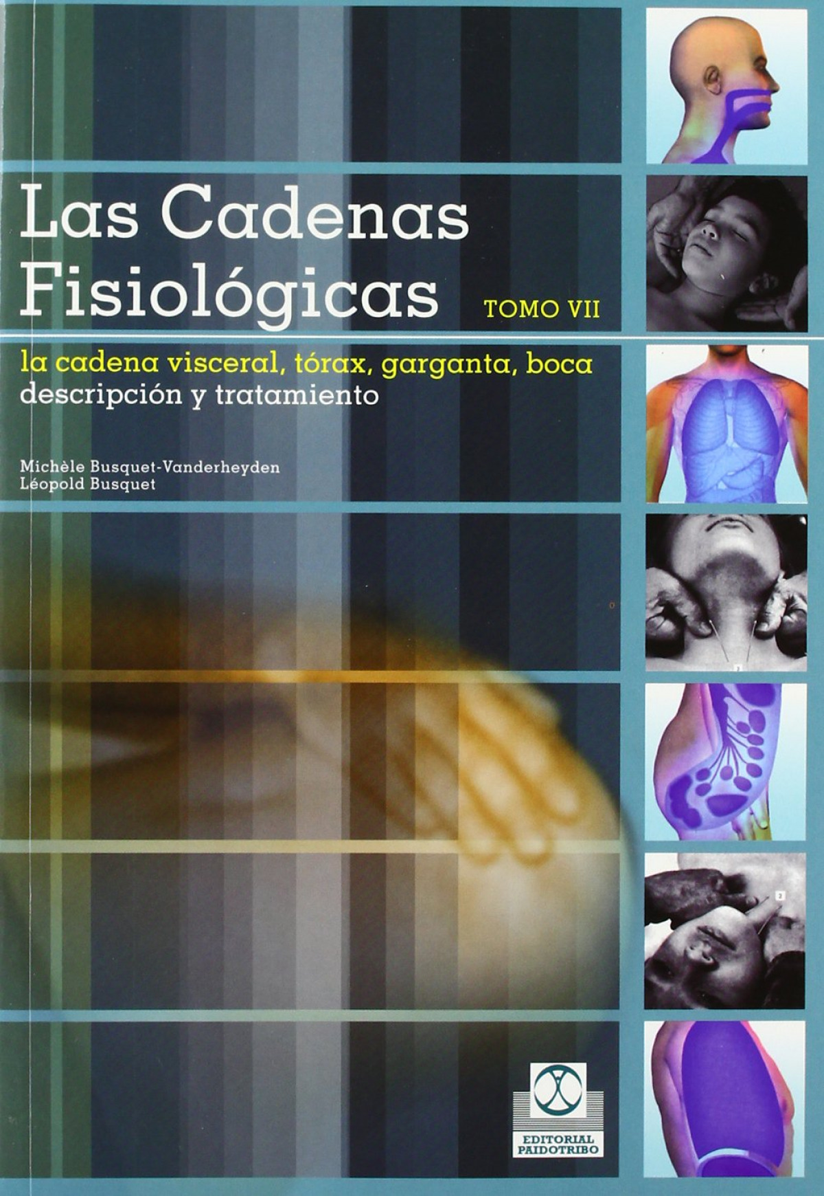 * CADENAS FISIOLOGICAS TOMO-7 LA CADENA VISCERAL TORAX GARGA