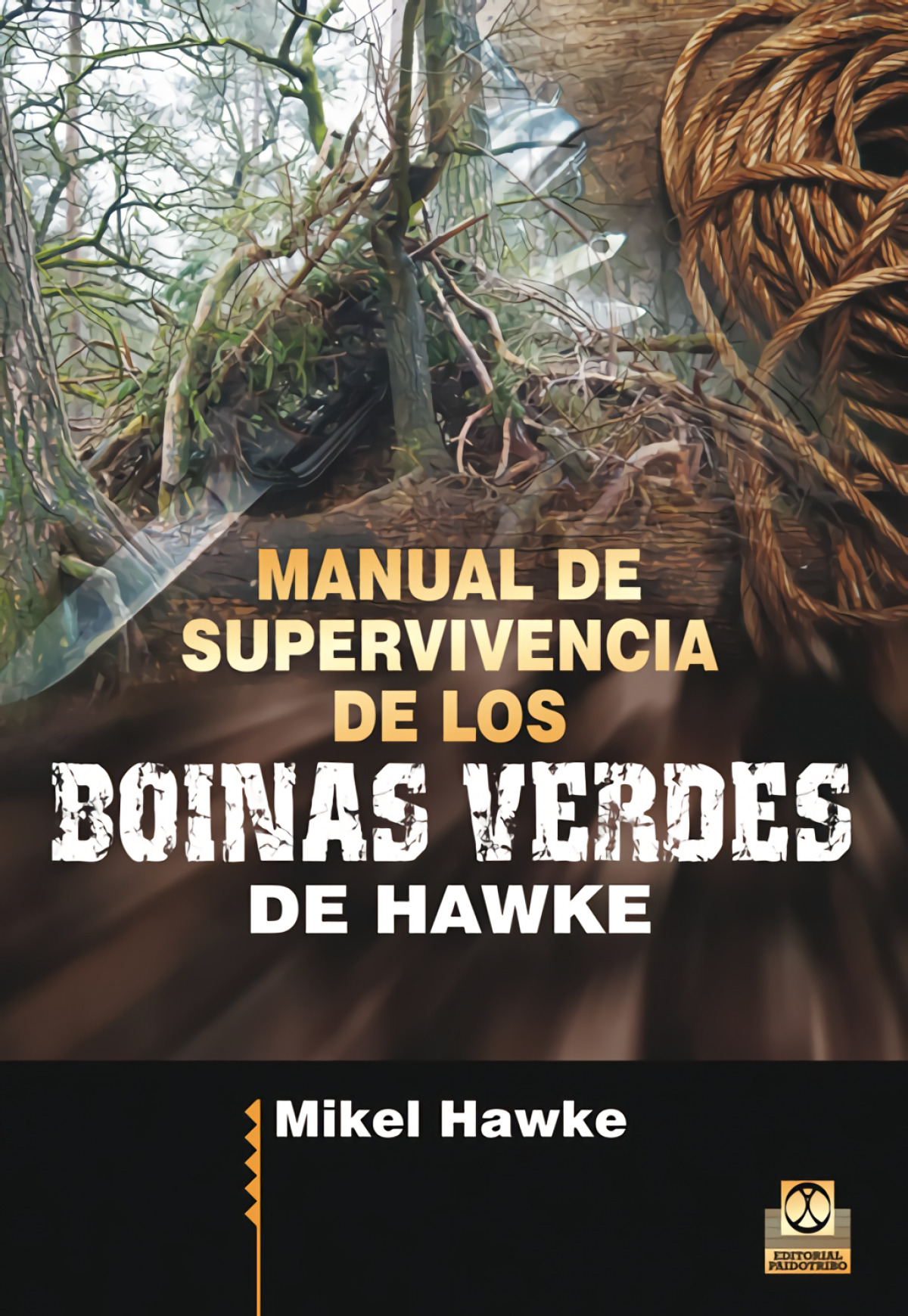 Manual de supervivencia de los boinas verdes de Hawke - Hawke, Mikel