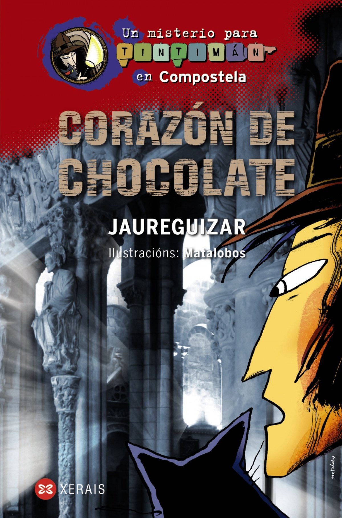 Corazón de chocolate Un misterio para Tintimán en Compostela - Jaureguizar